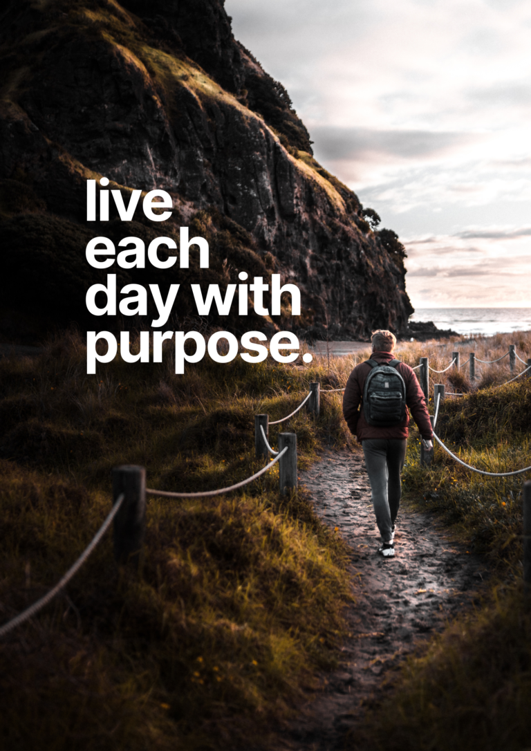 Live Each Day with Purpose