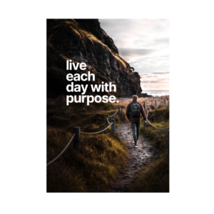 Live Each Day with Purpose